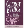 Clergy Ethics in a Changing Society: Mapping the Terrain