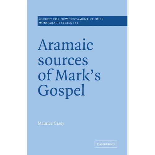 Aramaic Sources of Mark's Gospel