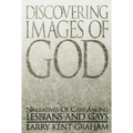 Discovering Images of God: Narratives of Care Among Lesbians and Gays