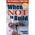When Not to Build
