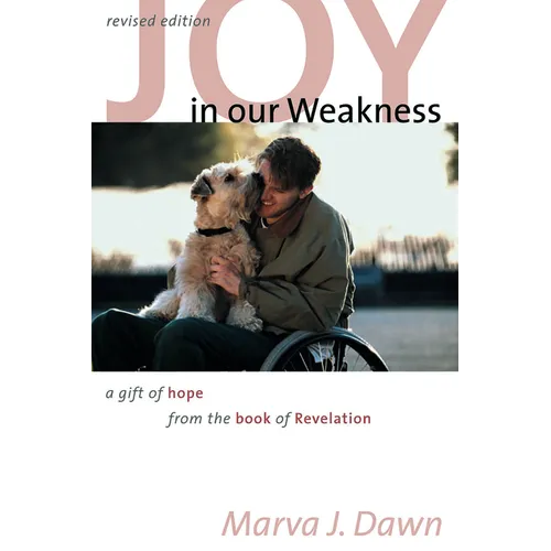 Joy in Our Weakness: A Gift of Hope from the Book of Revelation