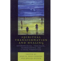 Spiritual Transformation and Healing: Anthropological, Theological, Neuroscientific, and Clinical Perspectives