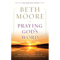 Praying God's Word: Breaking Free from Spiritual Strongholds