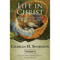 Life in Christ Vol 6: Lessons from Our Lord's Miracles and Parables