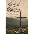 The Road Through Romans: Strengthen Your Walk with Christ