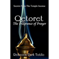 Qetoret: The Fragrance of Prayer