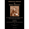 Moral Theology Volume II: Book Iva: On the 1st-6th Commandments