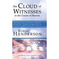 The Cloud of Witnesses in the Courts of Heaven