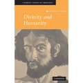 Divinity and Humanity: The Incarnation Reconsidered