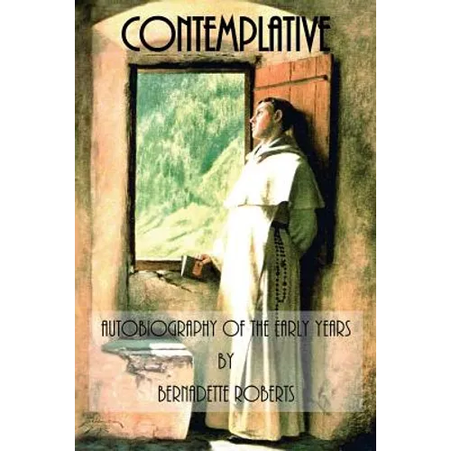 Contemplative: Autobiography of the Early Years