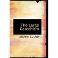 The Large Catechism
