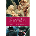 Advent Christmas Wisdom Sheen: Daily Scripture and Prayers Together with Sheen's Own Words