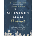 Midnight Mom Devotional: 365 Prayers to Put Your Momma Heart to Rest
