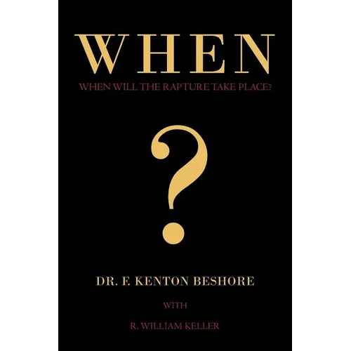 When?: When Will the Rapture Take Place?