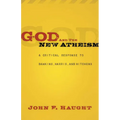 God and the New Atheism: A Critical Response to Dawkins, Harris, and Hitchens