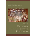 The Fathers of the Church: A Comprehensive Introduction