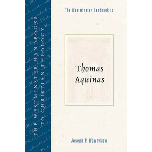 The Westminster Handbook to Thomas Aquinas