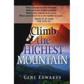 Climb the Highest Mountain: Climb the Highest Mountain: Lessons on Leadership, Unity, and Suffering from Church History