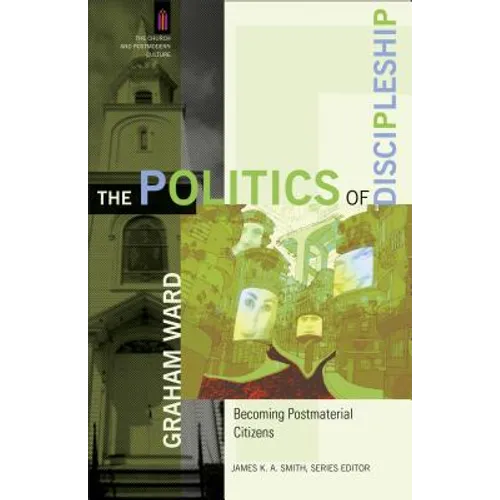 The Politics of Discipleship: Becoming Postmaterial Citizens
