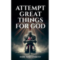 Attempt Great Things for God