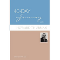40-Day Journey with Howard Thurman