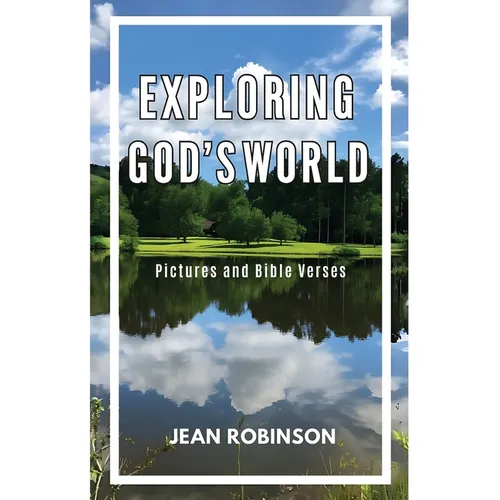 Exploring God's World: Pictures and Bible Verses