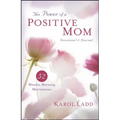 Power of a Positive Mom Devotional & Journal: 52 Monday Morning Motivations
