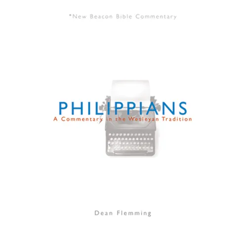 Philippians: A Commentary in the Wesleyan Tradition
