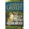The Bishop in the Old Neighborhood: A Bishop Blackie Ryan Novel