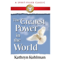 The Greatest Power in the World: A Spirit-Filled Classic