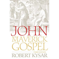 John, the Maverick Gospel, Third Edition
