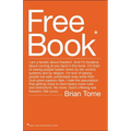 The Free Book: I Am a Fanatic about Freedom. I'm Tired of Seeing People Beaten Down by the World's Systems and by Religion. God's Offering Real Freedo