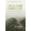 Live & Learn / Learn & Live: Life Lessons from Men & Godly Mentors