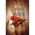 The Kingdom Of Heaven On Earth: Keys To The Kingdom Of God In The Gospel Of Matthew