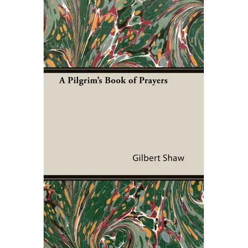 A Pilgrim's Book of Prayers