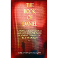 The Book of Daniel: Chronologically Restored And Containing "The Prayer of Azariah", "Susanna" and "Bel & The Dragon".