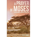 A Prayer of Moses: A devotional study of Psalm 90