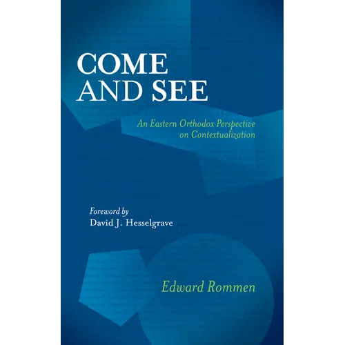 Come and See: An Eastern Orthodox Perspective on Contextualization