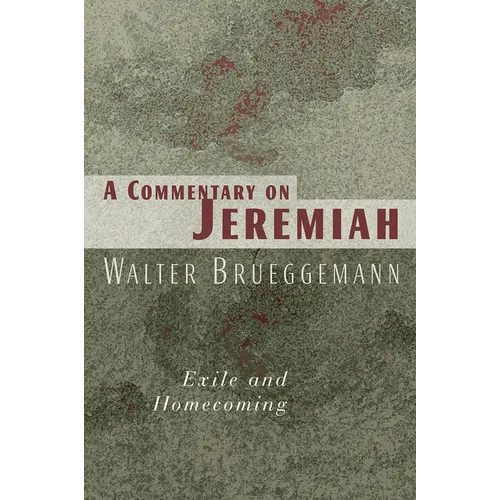 A Commentary on Jeremiah: Exile and Homecoming