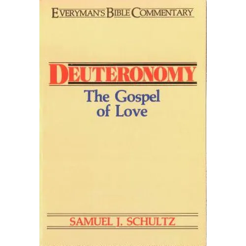 Deuteronomy- Everyman's Bible Commentary: The Gospel of Love