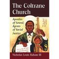 The Coltrane Church: Apostles of Sound, Agents of Social Justice