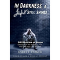 In Darkness, a Light Still Shines: 52 Stories of Hope