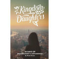 Kingdom Daughters: Encouraging, Empowering, and Uplifting the Woman God has Called