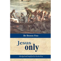 Jesus Only