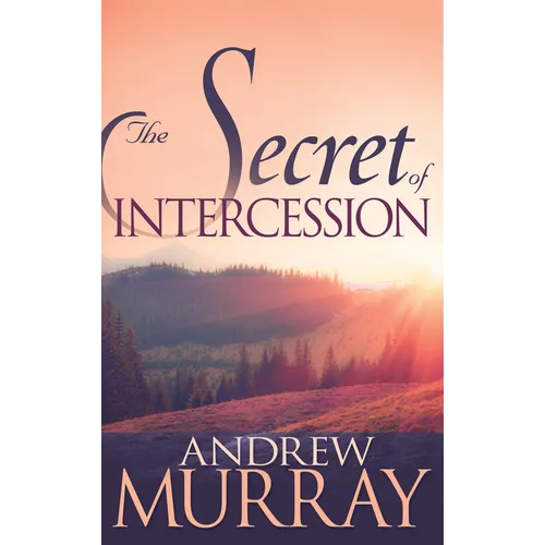 The Secret of Intercession