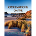Observations on the Gospel of John