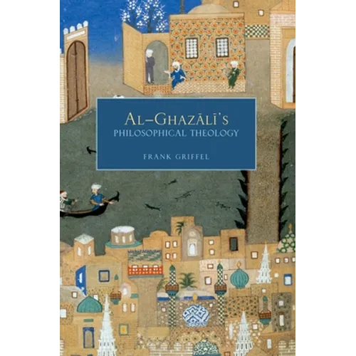 Al-Ghazali's Philosophical Theology