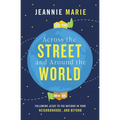 Across the Street and Around the World: Following Jesus to the Nations in Your Neighborhood...and Beyond