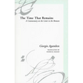 The Time That Remains: A Commentary on the Letter to the Romans