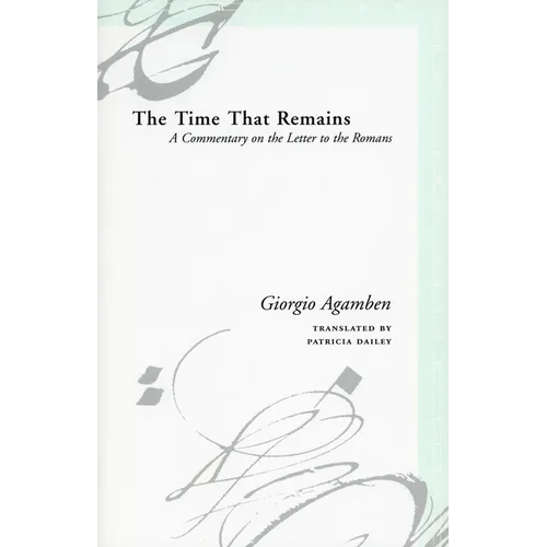 The Time That Remains: A Commentary on the Letter to the Romans